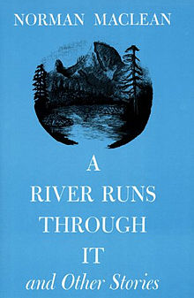 NormanMacLean_ARiverRunsThroughIt